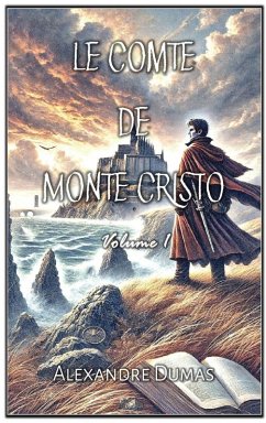 Le Comte de Monte Cristo - Dumas, Alexandre
