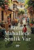 Bizim Mahallede Senlik Var Bizim Mahallede Senlik Var