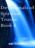 Devotionals of Spiritual Truths: Book 6 (The Devotional Commentary Library, #6) (eBook, ePUB) Devotionals of Spiritual Truths: Book 6 (The Devotional Commentary Library, #6) (eBook, ePUB)