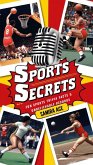 Sports Secrets: Fun Sports Trivia Facts & Unbelievable Records (eBook, ePUB) Sports Secrets: Fun Sports Trivia Facts & Unbelievable Records (eBook, ePUB)