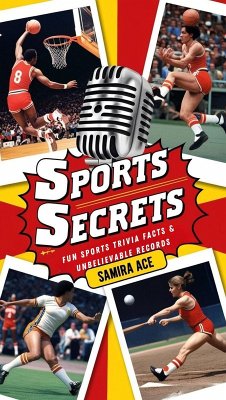 Cover Sports Secrets: Fun Sports Trivia Facts & Unbelievable Records (eBook, ePUB)