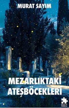 Mezarliktaki Atesböcekleri - Sayim, Murat