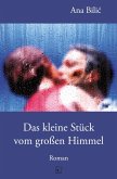 Das kleine Stück vom großen Himmel Das kleine Stück vom großen Himmel