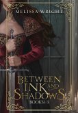 Between Ink and Shadows Between Ink and Shadows