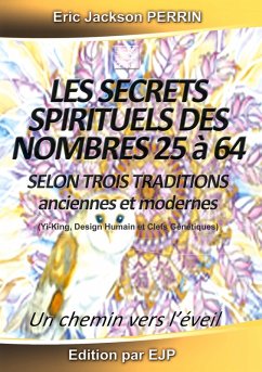 Les Secrets Spirituels des Nombres de 25 à 64 Les Secrets Spirituels des Nombres de 25 à 64