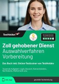Zoll Gehobener Dienst Auswahlverfahren Vorbereitung: Das Buch inkl. Online-Testtrainer von TestHelden Zoll Gehobener Dienst Auswahlverfahren Vorbereitung: Das Buch inkl. Online-Testtrainer von TestHelden