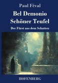 Bel Demonio - Schöner Teufel Bel Demonio - Schöner Teufel