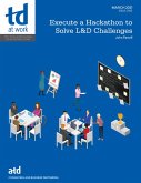 Execute a Hackathon to Solve L&D Challenges (eBook, PDF) Execute a Hackathon to Solve L&D Challenges (eBook, PDF)