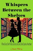 Whispers Between the Shelves (eBook, ePUB) Whispers Between the Shelves (eBook, ePUB)