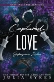 Captured Love - Gefangene Liebe (eBook, ePUB) Captured Love - Gefangene Liebe (eBook, ePUB)