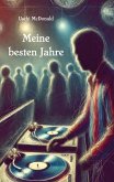 Meine besten Jahre (eBook, ePUB) Meine besten Jahre (eBook, ePUB)