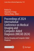 Proceedings of 2024 International Conference on Medical Imaging and Computer-Aided Diagnosis (MICAD 2024) (eBook, PDF)