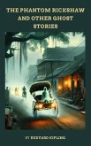 The Phantom 'Rickshaw, and Other Ghost Stories (eBook, ePUB) The Phantom 'Rickshaw, and Other Ghost Stories (eBook, ePUB)
