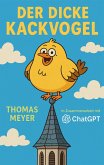 der dicke Kackvogel (eBook, ePUB) der dicke Kackvogel (eBook, ePUB)