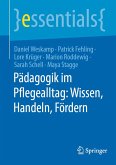 Pädagogik im Pflegealltag: Wissen, Handeln, Fördern (eBook, PDF)