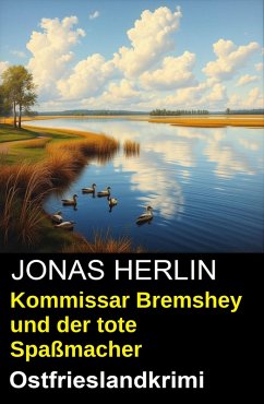 Cover Kommissar Bremshey und der tote Spaßmacher: Ostfrieslandkrimi (eBook, ePUB)
