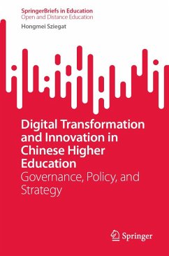 Digital Transformation and Innovation in Chinese Higher Education (eBook, PDF) - Sziegat, Hongmei