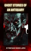 Ghost Stories of an Antiquary (eBook, ePUB) Ghost Stories of an Antiquary (eBook, ePUB)