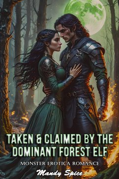 Cover Taken & Claimed By The Dominant Forest Elf: Monster Erotica Romance (Her Monster Mate Romance, #19) (eBook, ePUB)