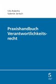 Praxishandbuch Verantwortlichkeitsrecht (eBook, PDF)