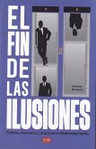 El fin de las ilusiones (eBook, PDF) El fin de las ilusiones (eBook, PDF)