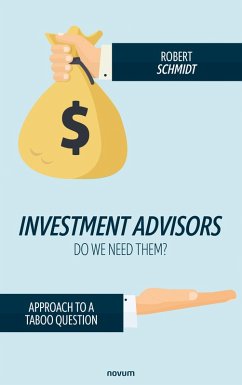 Investment advisors - do we need them? (eBook, ePUB) - Schmidt, Robert