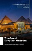 The Grand Egyptian Museum (eBook, ePUB) The Grand Egyptian Museum (eBook, ePUB)