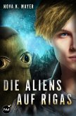 Die Aliens auf Rigas (eBook, ePUB) Die Aliens auf Rigas (eBook, ePUB)