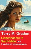 Liebesnächte in Saint-Malo und 2 weitere Liebesromane (eBook, ePUB)