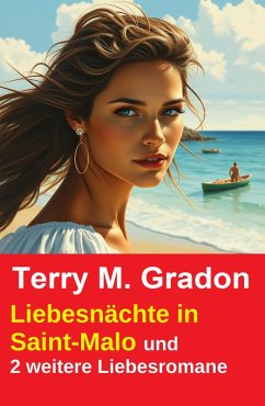 Cover Liebesnächte in Saint-Malo und 2 weitere Liebesromane (eBook, ePUB)