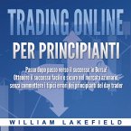 Trading online per principianti: Passo dopo passo versio il successo in Borsa! Ottenere il successo facile e sicuro nel mercato azionario, senza commettere i tipici errori die principianti del day trader (MP3-Download)