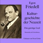 Egon Friedell: Kulturgeschichte der Neuzeit. Das garstige Lied (MP3-Download)