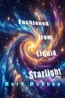 Fashioned from Liquid Starlight (eBook,... - Bild 1