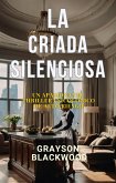 La Criada Silenciosa: un Apasionante Thriller Psicológico de Alto Riesgo (eBook, ePUB)