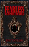 Fearless Vampire Hunter (eBook, ePUB)