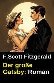 Der große Gatsby: Roman (eBook, ePUB) Der große Gatsby: Roman (eBook, ePUB)
