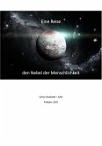 Eine Reise durch den Nebel der Menschlichkeit (eBook, ePUB)