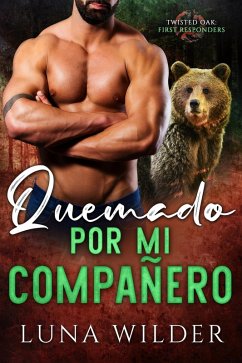 Cover Quemado por mi compañero (Twisted Oak Pack: First Responders, #3) (eBook, ePUB)