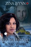 Moxie's Vampire (Ilha da Fantasia, #4) (eBook, ePUB) Moxie's Vampire (Ilha da Fantasia, #4) (eBook, ePUB)