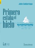 Primero estaba el hielo (eBook, PDF)