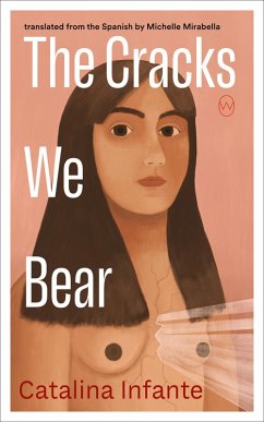 The Cracks We Bear (eBook, ePUB) - Infante, Catalina