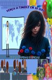 Vença a Timidez em 30 dias: Dicas rápidas e Eficazes (Psicologia na Vida, #2) (eBook, ePUB) Vença a Timidez em 30 dias: Dicas rápidas e Eficazes (Psicologia na Vida, #2) (eBook, ePUB)
