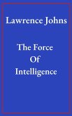 The Force Of Intelligence (eBook, ePUB)