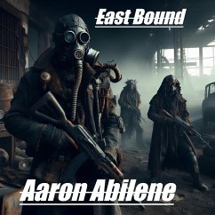 East Bound (eBook, ePUB) - Abilene, Aaron