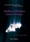 Limbo of Witches -- Ghosts of Windigo (The Witches of Isle Royale, #4) (eBook, ePUB) Limbo of Witches -- Ghosts of Windigo (The Witches of Isle Royale, #4) (eBook, ePUB)