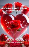 Incarcerated Heart (eBook, ePUB) Incarcerated Heart (eBook, ePUB)