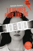10 heures pour une vie (eBook, ePUB) 10 heures pour une vie (eBook, ePUB)