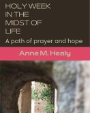 Holy Week in the midst of Life: A path of prayer and hope (eBook, ePUB) Holy Week in the midst of Life: A path of prayer and hope (eBook, ePUB)