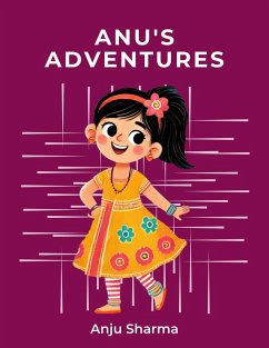 Anu's Adventures (Anu and Jay) (eBook, ePUB) - Sharma, Anju