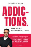 Addictions - Manuel de premiers secours (eBook, ePUB) Addictions - Manuel de premiers secours (eBook, ePUB)